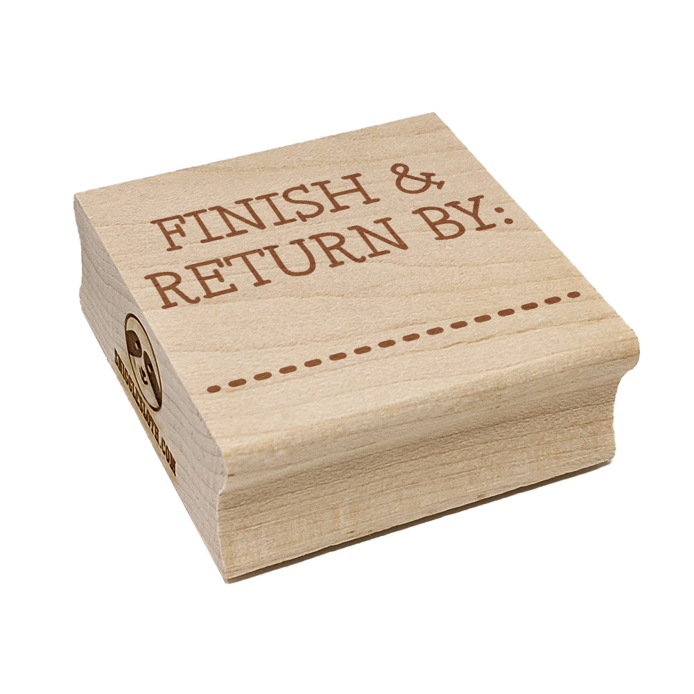 Finish and Return By Teacher Square Rubber Stamp for Stamping Crafting