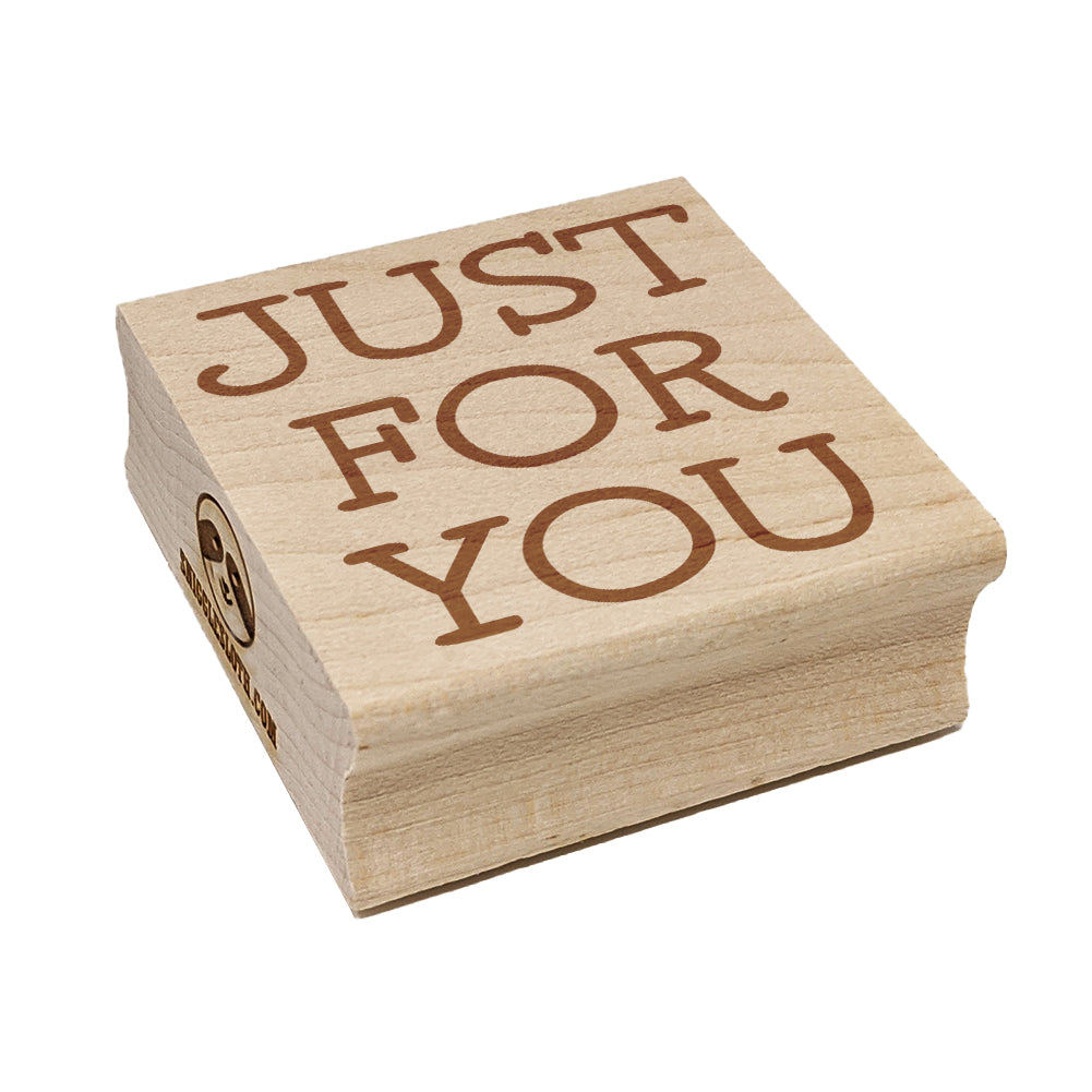 Just For You Fun Text Square Rubber Stamp for Stamping Crafting