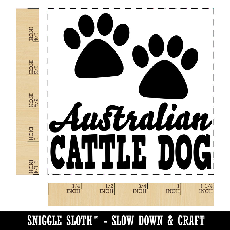 Australian Cattle Dog Paw Prints Fun Text Square Rubber Stamp for Stamping Crafting