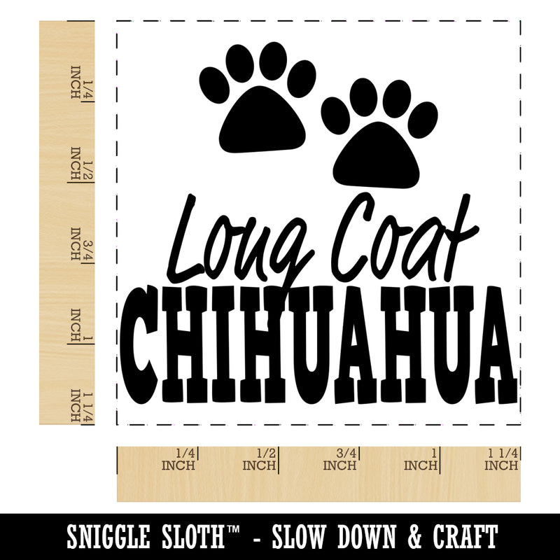 Long Coat Chihuahua Dog Paw Prints Fun Text Square Rubber Stamp for Stamping Crafting