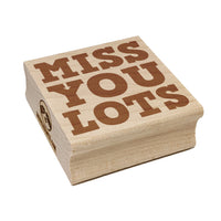 Miss You Lots Fun Text Square Rubber Stamp for Stamping Crafting