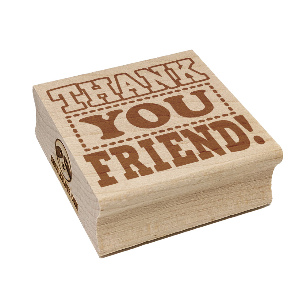 Thank You Friend Fun Text Square Rubber Stamp for Stamping Crafting