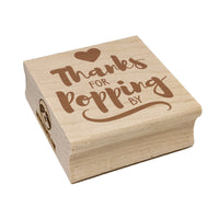 Thanks for Popping By Square Rubber Stamp for Stamping Crafting