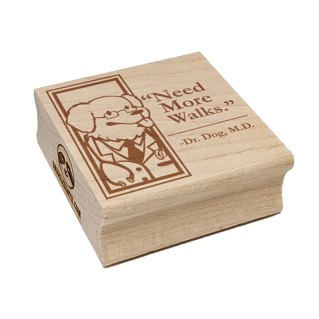 Need More Walks Says Doctor Dog Square Rubber Stamp for Stamping Crafting