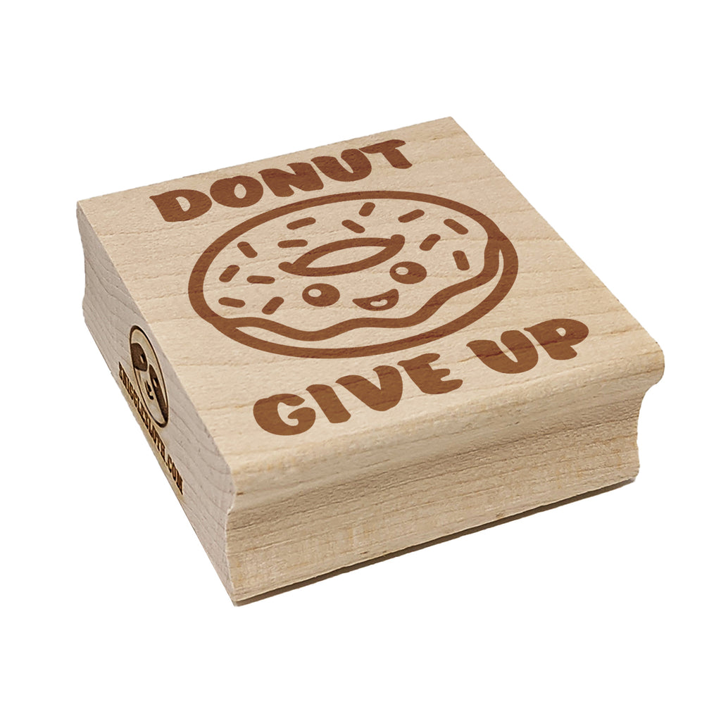 Donut Do Not Give Up Teacher School Recognition Square Rubber Stamp for Stamping Crafting