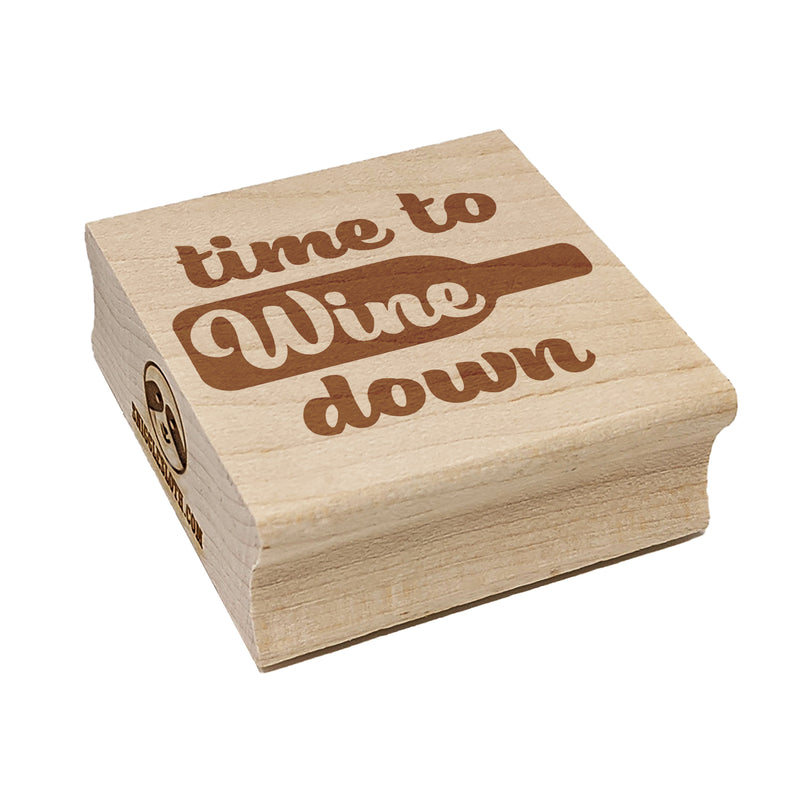 Time to Wine Down Square Rubber Stamp for Stamping Crafting