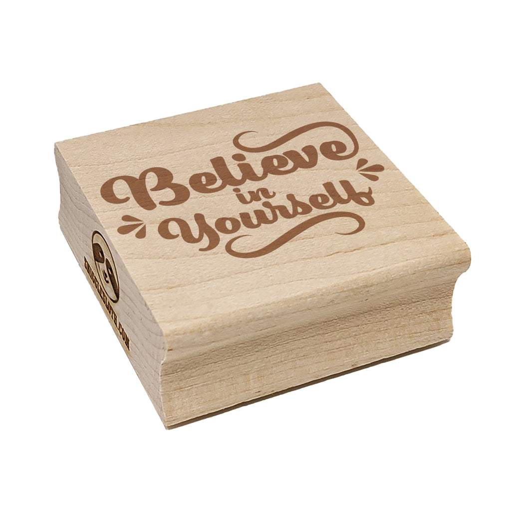 Believe in Yourself Motivational Square Rubber Stamp for Stamping Crafting