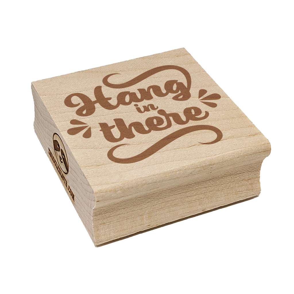 Hang in There Motivational Square Rubber Stamp for Stamping Crafting