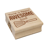 You're a Flippin' Awesome Dad Father's Day Grill Spatula Square Rubber Stamp for Stamping Crafting