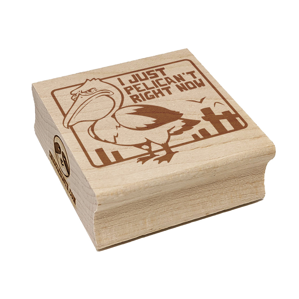 Grumpy Pelican I Just Can't Right Now Square Rubber Stamp for Stamping Crafting