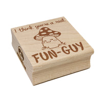 I Think You're a Fun-Guy Fungi Motivational Quote Mushroom Pun Square Rubber Stamp for Stamping Crafting