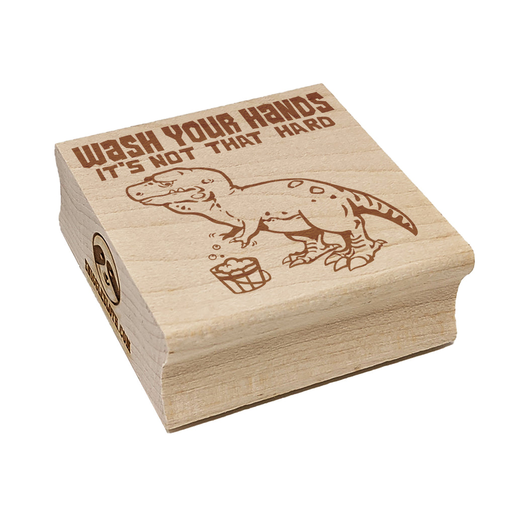 Wash Your Hands Sad Tyrannosaurus Rex Dinosaur Square Rubber Stamp for Stamping Crafting