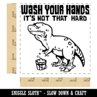 Wash Your Hands Sad Tyrannosaurus Rex Dinosaur Square Rubber Stamp for Stamping Crafting