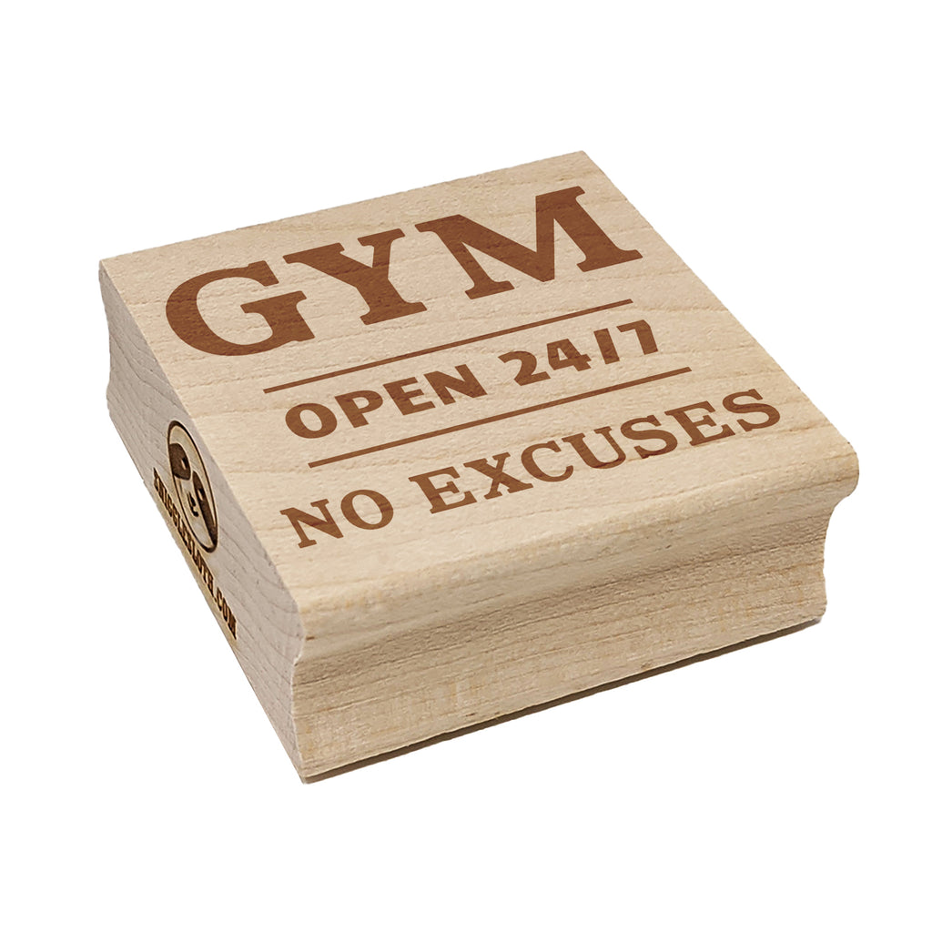 Gym Open 24 7 No Excuses Square Rubber Stamp for Stamping Crafting