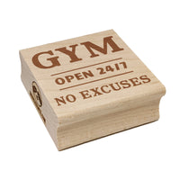 Gym Open 24 7 No Excuses Square Rubber Stamp for Stamping Crafting