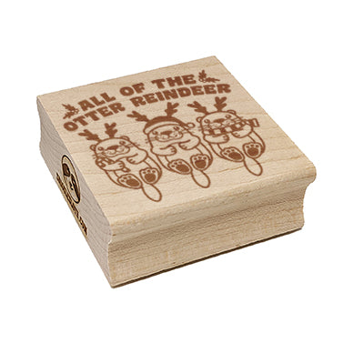 All of the Otter Reindeer Christmas Xmas Square Rubber Stamp for Stamping Crafting