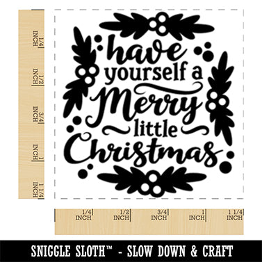 Have Yourself a Merry Little Christmas Square Rubber Stamp for Stamping Crafting