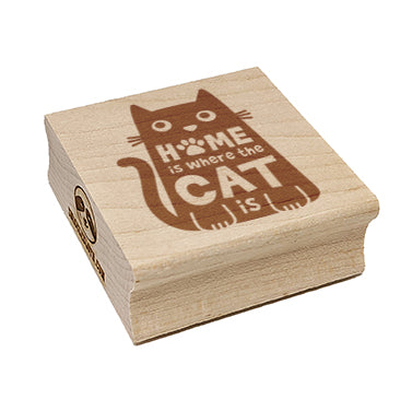 Home Is Where the Cat Is Square Rubber Stamp for Stamping Crafting