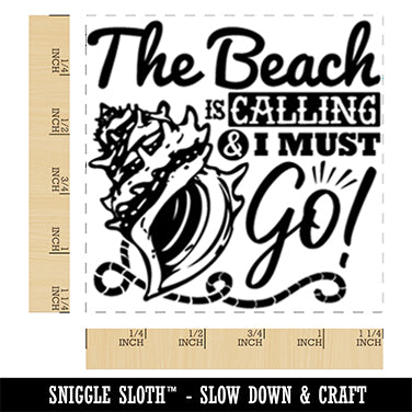 The Beach is Calling and I Must Go Conch Shell Square Rubber Stamp for Stamping Crafting