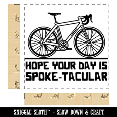 Hope Your Day is Spoke-tacular Spectacular Bicycle Pun Square Rubber Stamp for Stamping Crafting