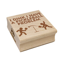 I Dink Think I Have a Pickleball Problem Square Rubber Stamp for Stamping Crafting