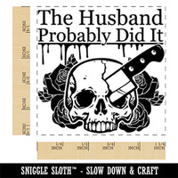 Husband Did it True Crime Knife Skull Square Rubber Stamp for Stamping Crafting