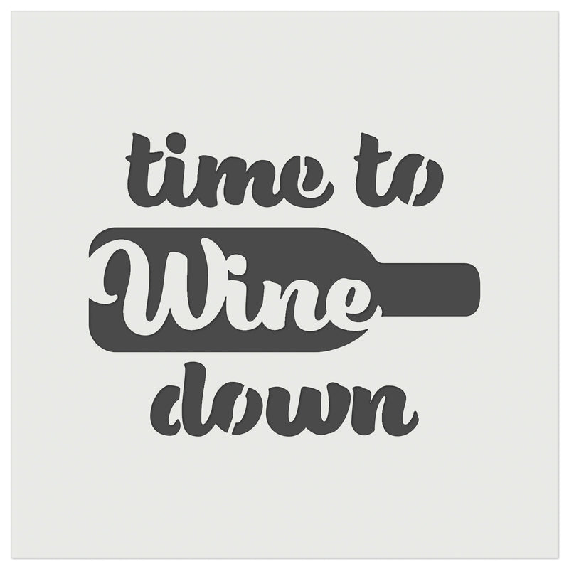 Time to Wine Down Wall Cookie DIY Craft Reusable Stencil