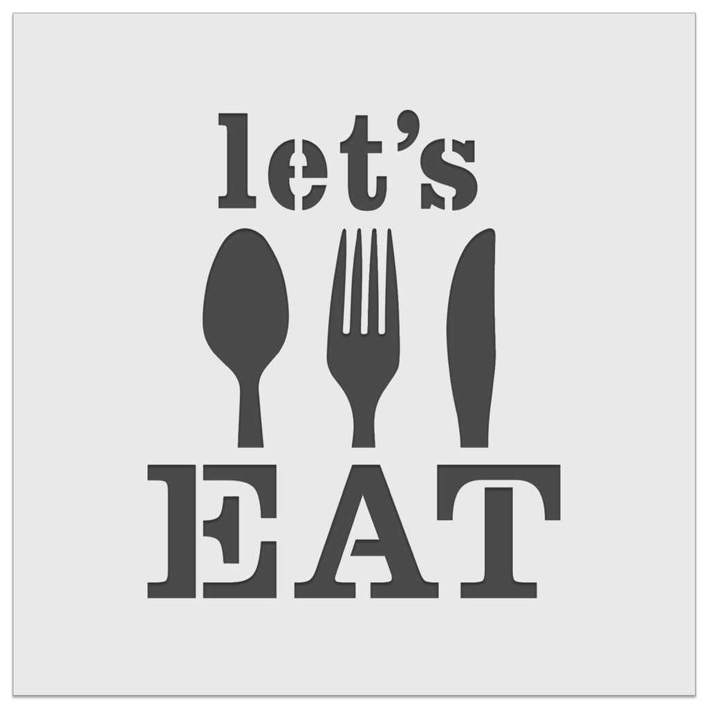 Let's Eat Knife Fork Spoon Wall Cookie DIY Craft Reusable Stencil