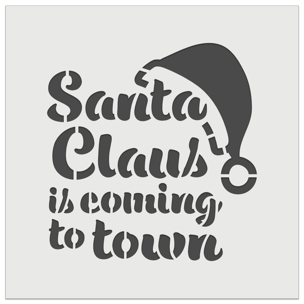 Santa Claus is Coming to Town Christmas Wall Cookie DIY Craft Reusable Stencil