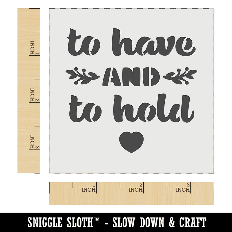 To Have and To Hold Wedding Love Wall Cookie DIY Craft Reusable Stencil