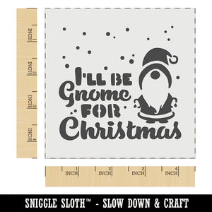 I'll Be Gnome For Christmas Home Wall Cookie DIY Craft Reusable Stencil