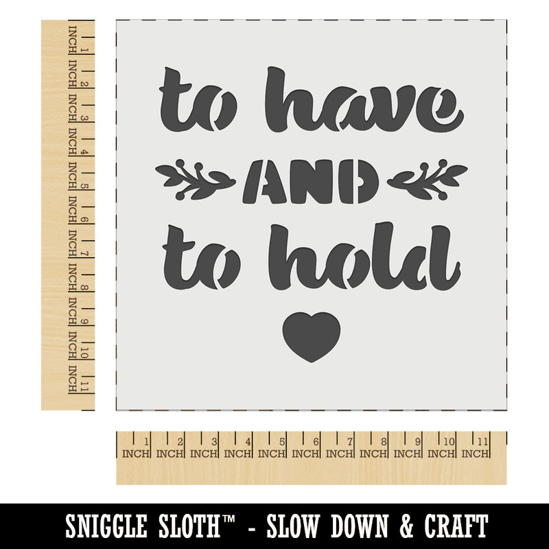 To Have and To Hold Wedding Love Wall Cookie DIY Craft Reusable Stencil