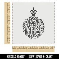 Happy Holidays Cursive on Ornament Christmas Wall Cookie DIY Craft Reusable Stencil