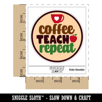 Coffee Teach Repeat Teacher Waterproof Vinyl Phone Tablet Laptop Water Bottle Sticker Set - 5 Pack