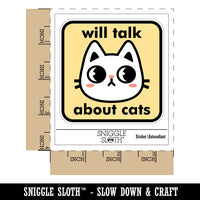 Will Talk About Cats Waterproof Vinyl Phone Tablet Laptop Water Bottle Sticker Set - 5 Pack