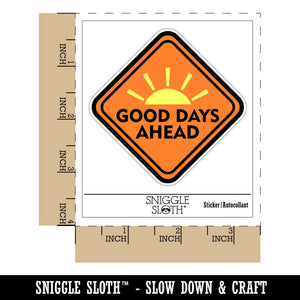 Good Days Ahead Road Sign Waterproof Vinyl Phone Tablet Laptop Water Bottle Sticker Set - 5 Pack