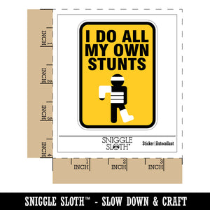 I Do All My Own Stunts Injured Hurt Mistakes Waterproof Vinyl Phone Tablet Laptop Water Bottle Sticker Set - 5 Pack