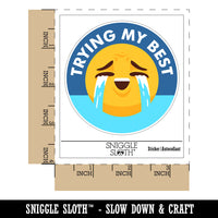 Trying My Best Crying Face Waterproof Vinyl Phone Tablet Laptop Water Bottle Sticker Set - 5 Pack