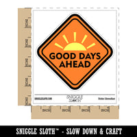 Good Days Ahead Road Sign Waterproof Vinyl Phone Tablet Laptop Water Bottle Sticker Set - 5 Pack