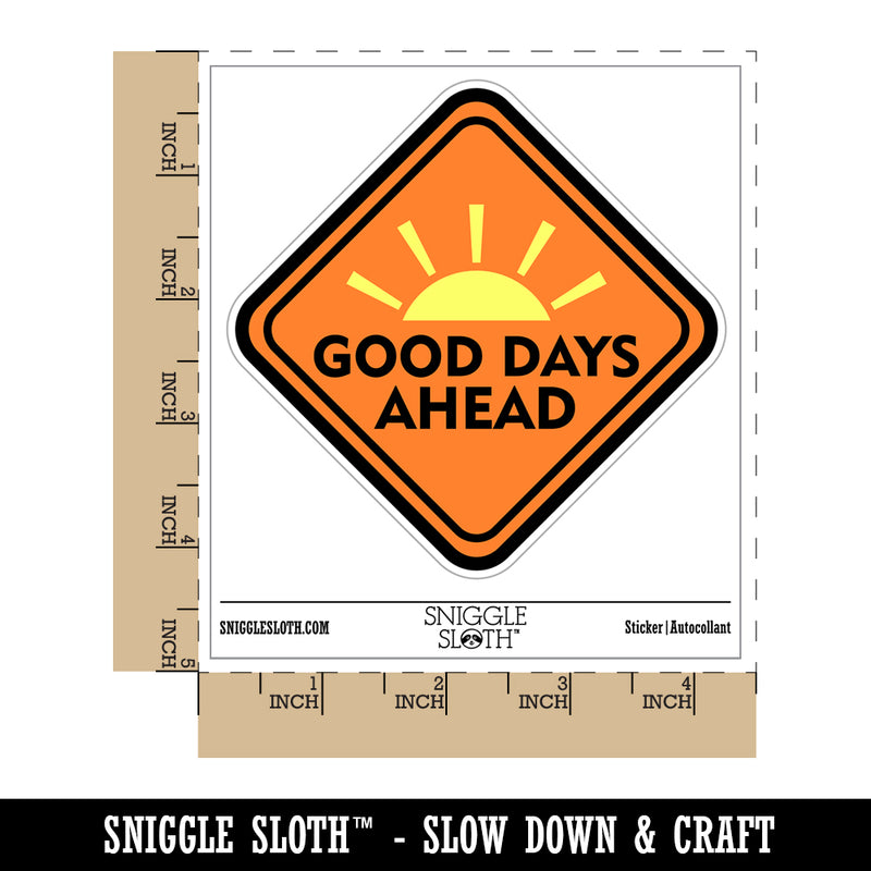 Good Days Ahead Road Sign Waterproof Vinyl Phone Tablet Laptop Water Bottle Sticker Set - 5 Pack