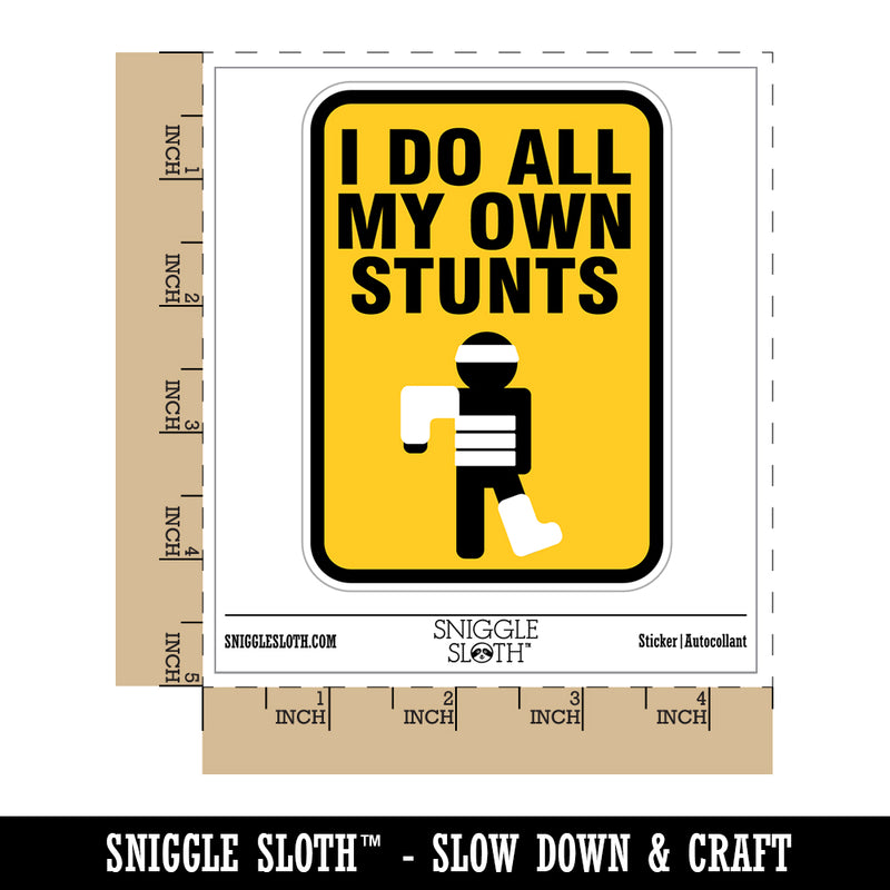 I Do All My Own Stunts Injured Hurt Mistakes Waterproof Vinyl Phone Tablet Laptop Water Bottle Sticker Set - 5 Pack