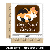 Live Loaf Loathe Funny Cat Grumpy Waterproof Vinyl Phone Tablet Laptop Water Bottle Sticker Set - 5 Pack