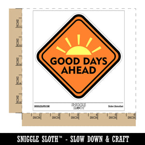 Good Days Ahead Road Sign Waterproof Vinyl Phone Tablet Laptop Water Bottle Sticker Set - 5 Pack