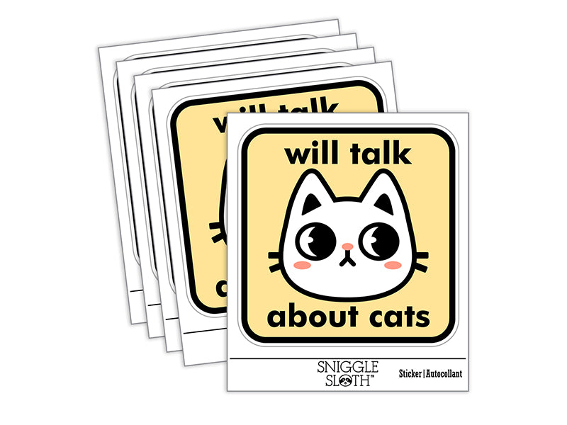 Will Talk About Cats Waterproof Vinyl Phone Tablet Laptop Water Bottle Sticker Set - 5 Pack