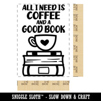All I Need is Coffee and a Good Book Rectangle Rubber Stamp for Stamping Crafting