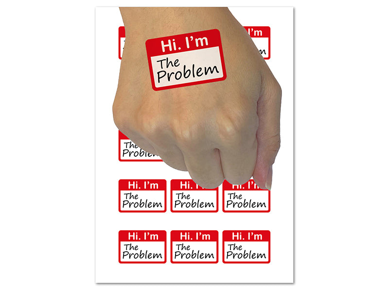 Hi I'm The Problem Nametag Temporary Tattoo Water Resistant Fake Body Art Set Collection (1 Sheet)